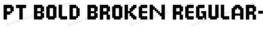 PT Bold Broken Regular字体转换